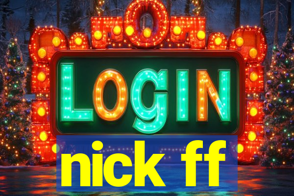 nick ff